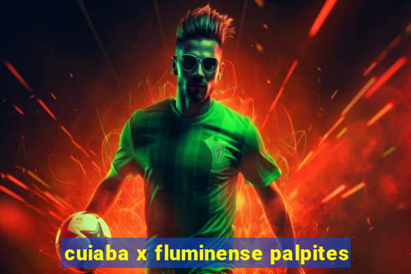 cuiaba x fluminense palpites